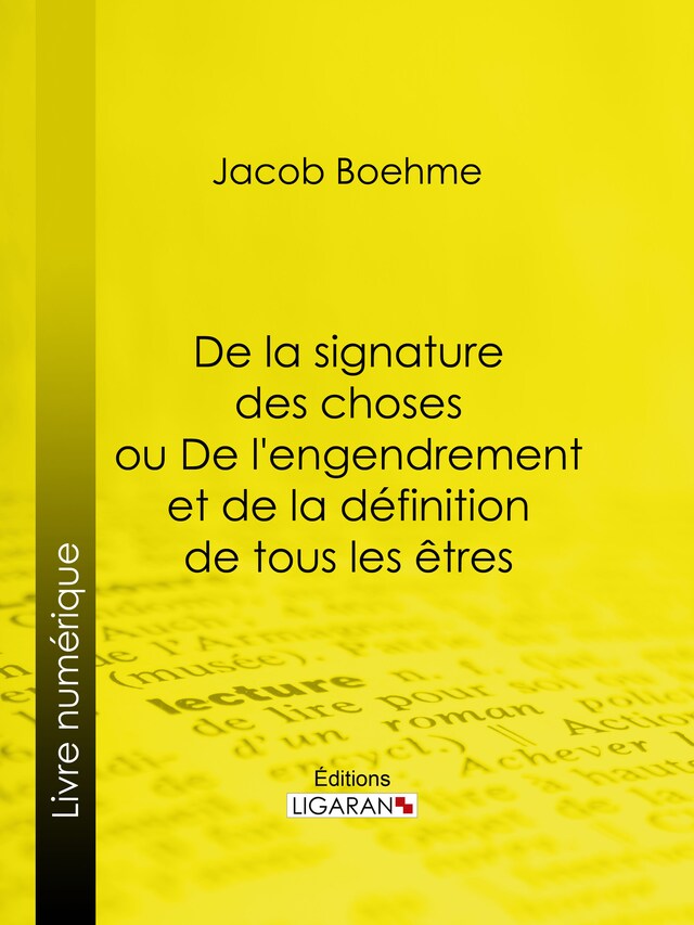 Book cover for De la signature des choses ou De l'engendrement et de la définition de tous les êtres