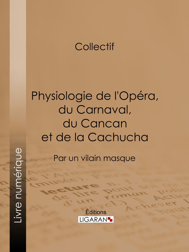 Portada de libro para Physiologie de l'Opéra, du Carnaval, du Cancan et de la Cachucha