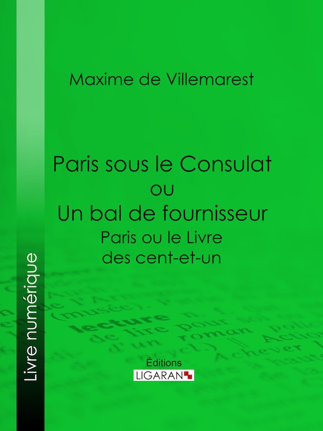 Bokomslag for Paris sous le Consulat ou Un bal de fournisseur