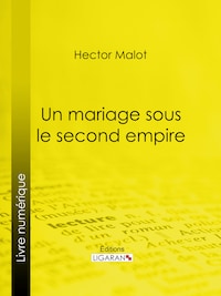 Un mariage sous le second Empire