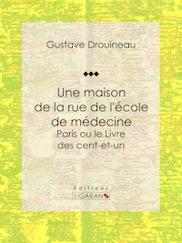 Une maison de la rue de l'école de médecine