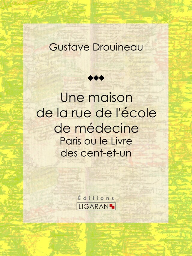 Book cover for Une maison de la rue de l'école de médecine