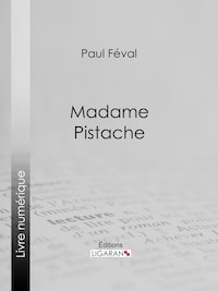 Madame Pistache