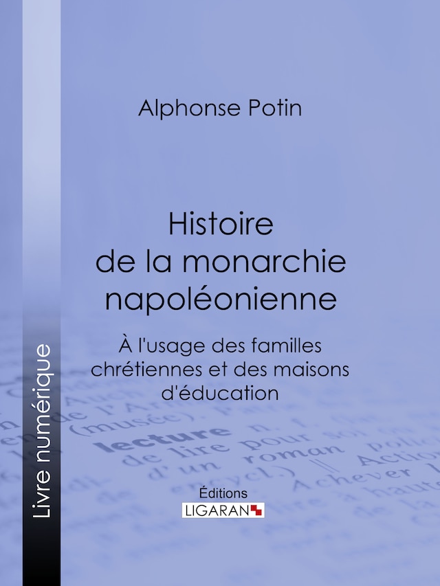 Book cover for Histoire de la monarchie napoléonienne