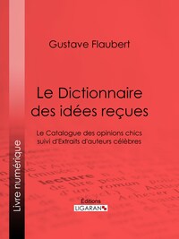 Le Dictionnaire des idées reçues