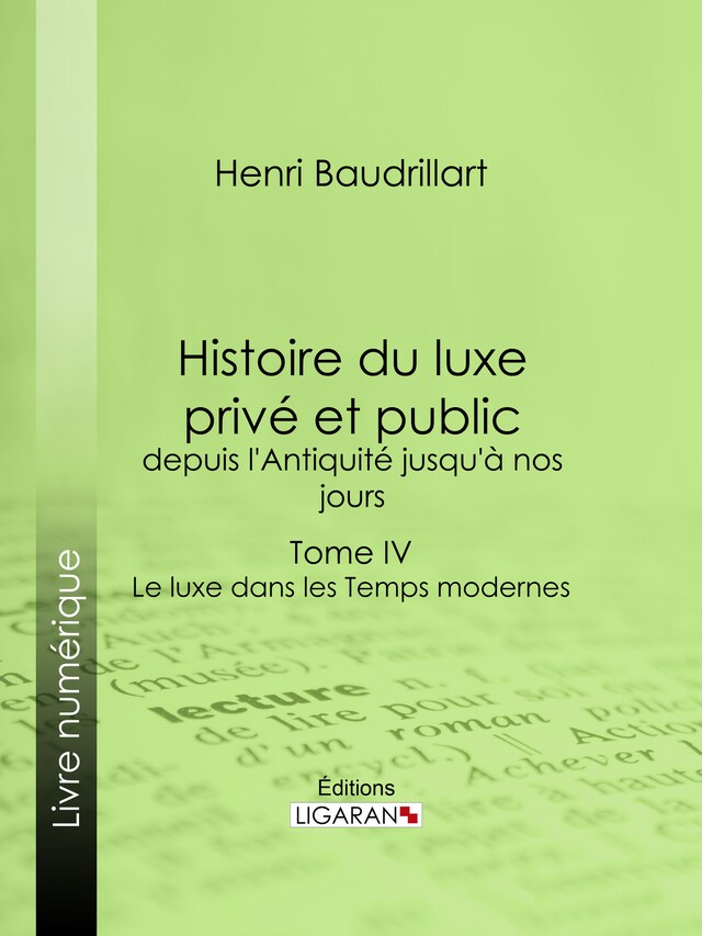 Book cover for Histoire du luxe privé et public, depuis l'Antiquité jusqu'à nos jours