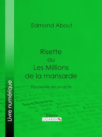 Risette ou Les Millions de la mansarde