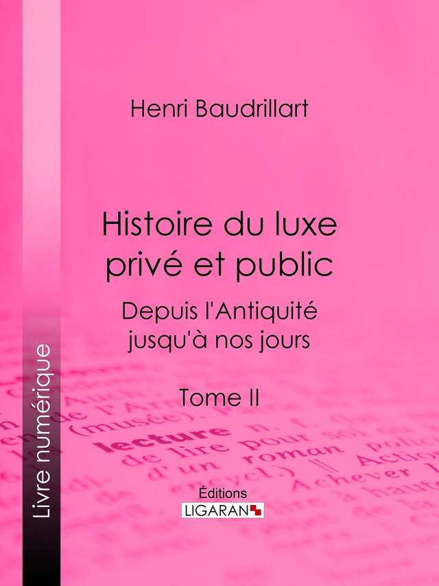 Portada de libro para Histoire du luxe privé et public depuis l'Antiquité jusqu'à nos jours