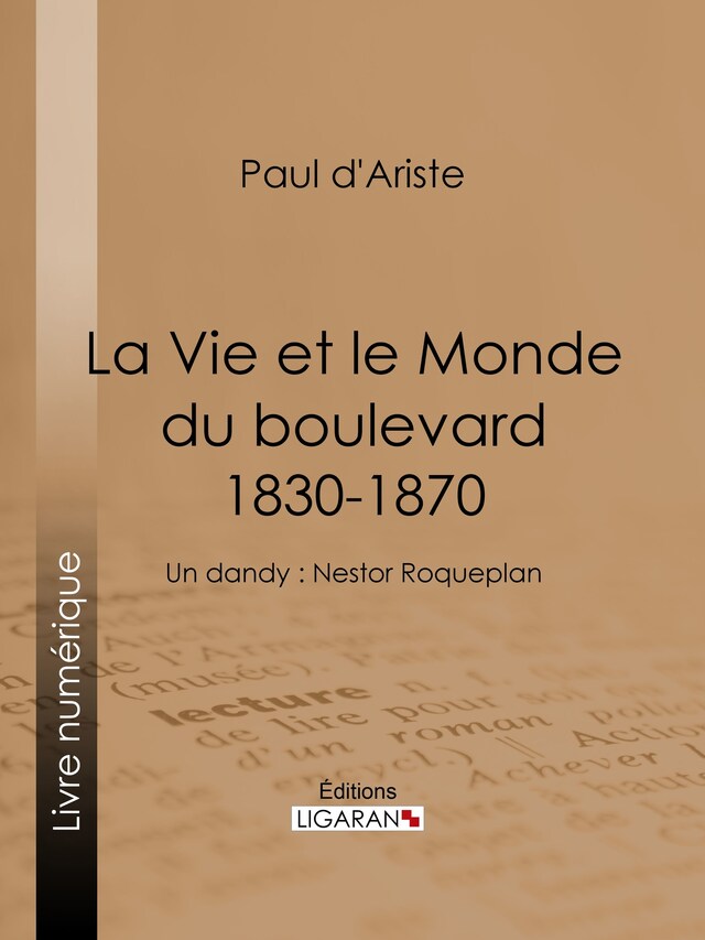 Bogomslag for La Vie et le Monde du boulevard (1830-1870)