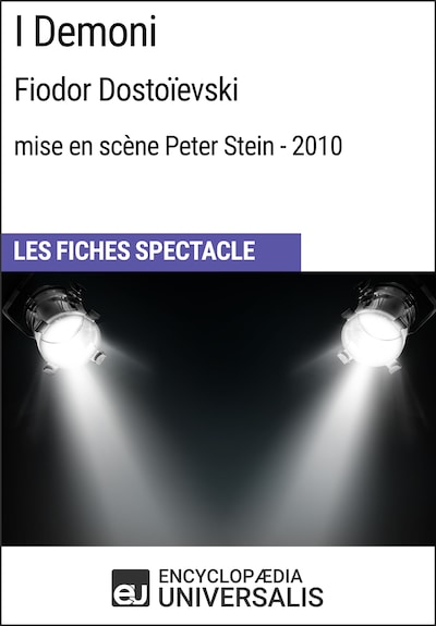 I Demoni (Fiodor Dostoïevski - mise en scène Peter Stein - 2010)