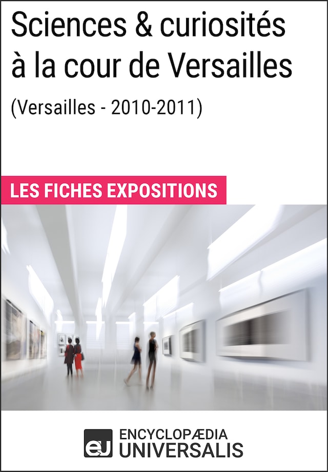 Book cover for Sciences & curiosités à la cour de Versailles (2010-2011)