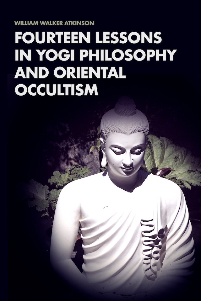 Copertina del libro per Fourteen Lessons in Yogi Philosophy and Oriental Occultism