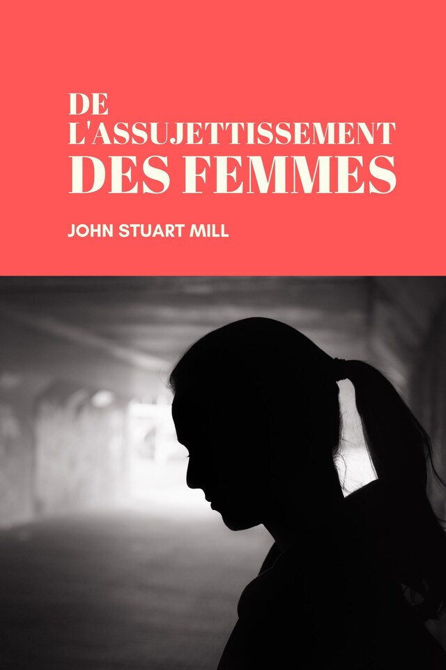 Boekomslag van De l'assujettissement des Femmes