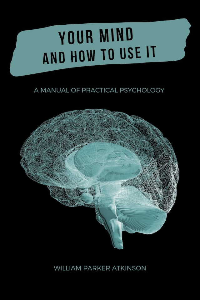Copertina del libro per Your Mind and How to Use It