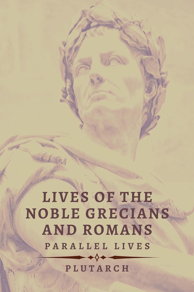 Kirjankansi teokselle Lives of the Noble Grecians and Romans