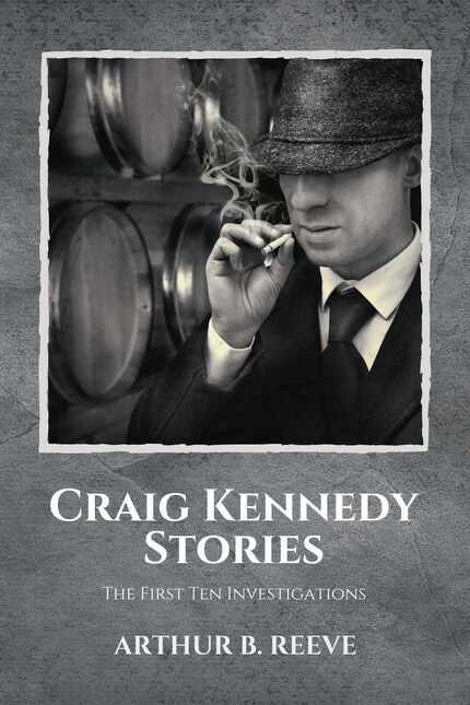 Craig Kennedy Stories Arthur B Reeve E Book Bookbeat 