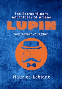 The Extraordinary Adventures of Arsène Lupin, Gentleman-Burglar