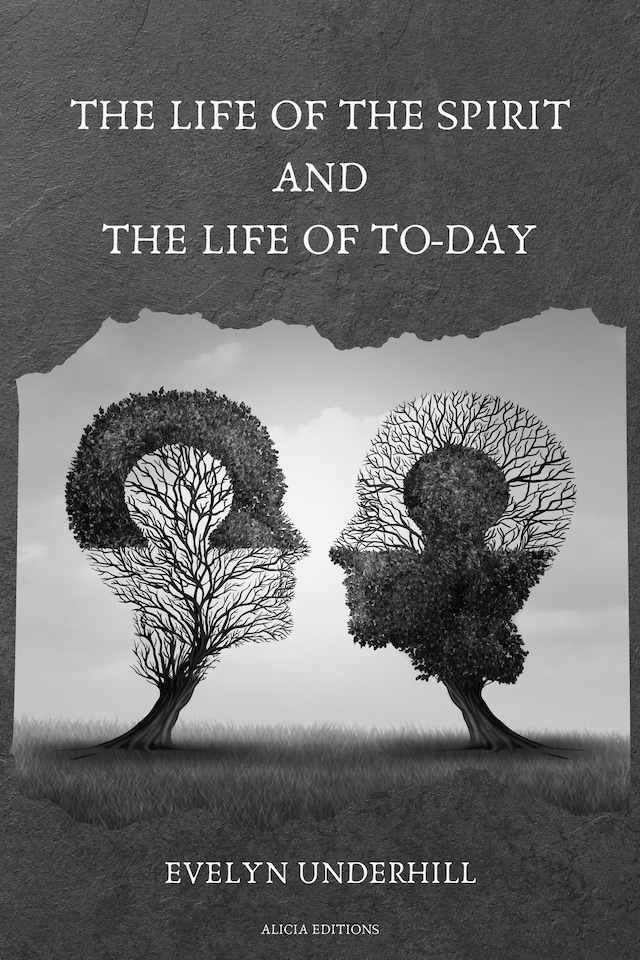 Book cover for The Life of the Spirit and the Life of To-day