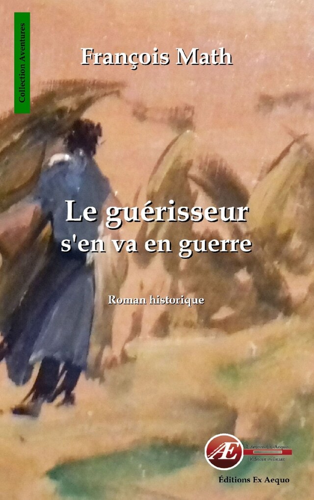 Portada de libro para Le guérisseur s'en va en guerre