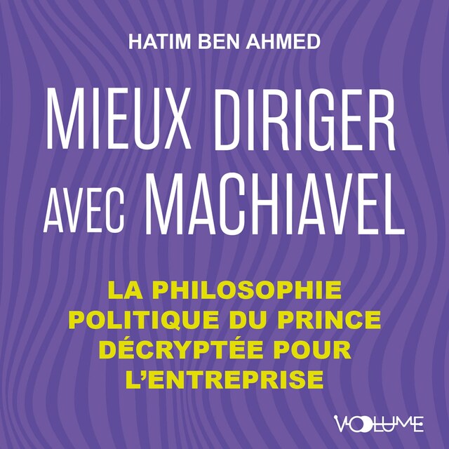 Book cover for Mieux diriger avec Machiavel