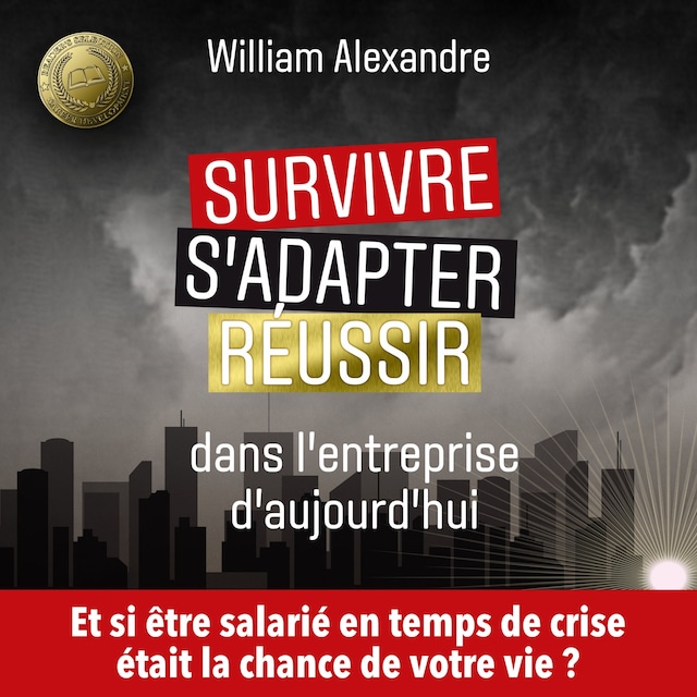 Okładka książki dla Survivre, s'adapter et réussir dans l'entreprise d'aujourd'hui
