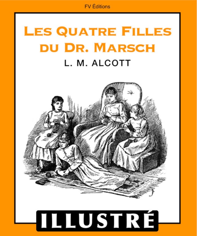 Kirjankansi teokselle Les quatres filles du docteur Marsch (Illustré)