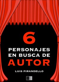 Seis Personajes en busca de autor