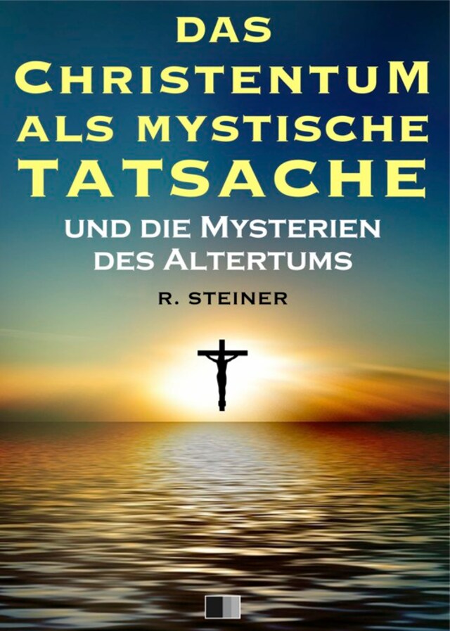 Okładka książki dla Das Christentum als mystische Tatsache und die Mysterien des Altertums