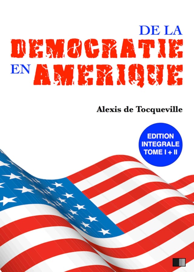 Book cover for De la démocratie en Amérique - Édition intégrale