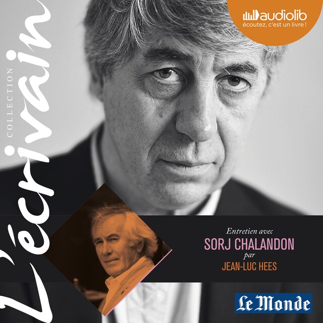 Book cover for L'Ecrivain - Sorj Chalandon - Entretien inédit par Jean-Luc Hees