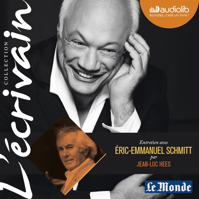 Book cover for L'Ecrivain - Eric-Emmanuel Schmitt - Entretien inédit par Jean-Luc Hees