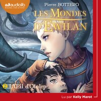 Les Mondes d'Ewilan 2 - L'OEil d'Otolep