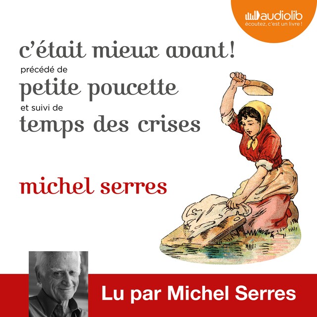 Book cover for C'était mieux avant ! Suivi de Petite Poucette et Temps des crises