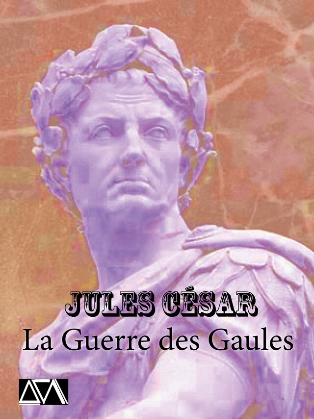 Book cover for La Guerre des Gaules