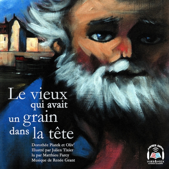 Couverture de livre pour Le vieux qui avait un grain dans la tête