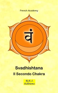 Svadhishtana Il Secondo Chakra