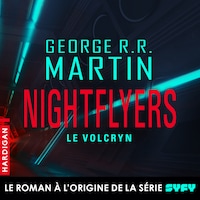 Nightflyers — Le Volcryn