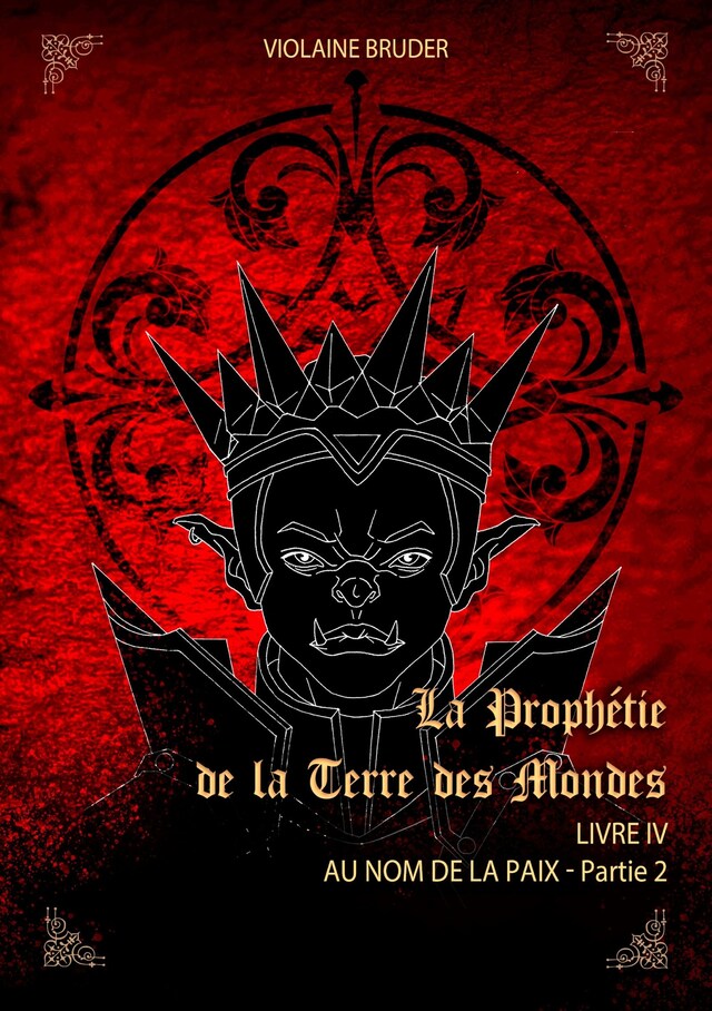 Book cover for La Prophétie de la terre des mondes - Tome 4