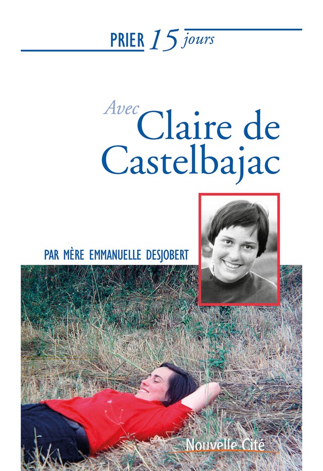 Buchcover für Prier 15 jours avec Claire de Castelbajac