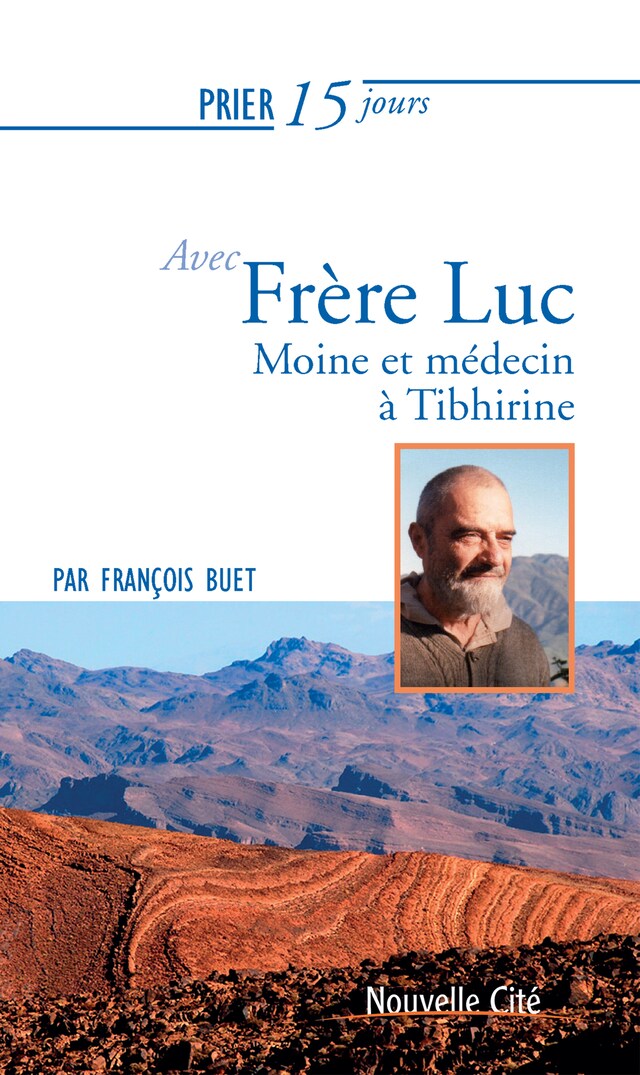 Bokomslag för Prier 15 jours avec Frère Luc