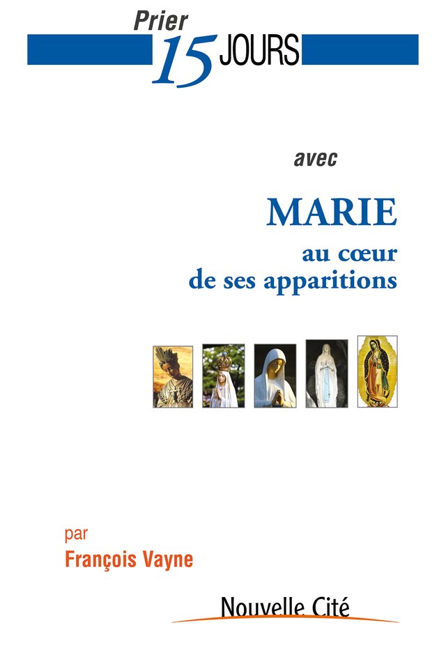 Kirjankansi teokselle Prier 15 jours avec Marie au cœur de ses apparitions