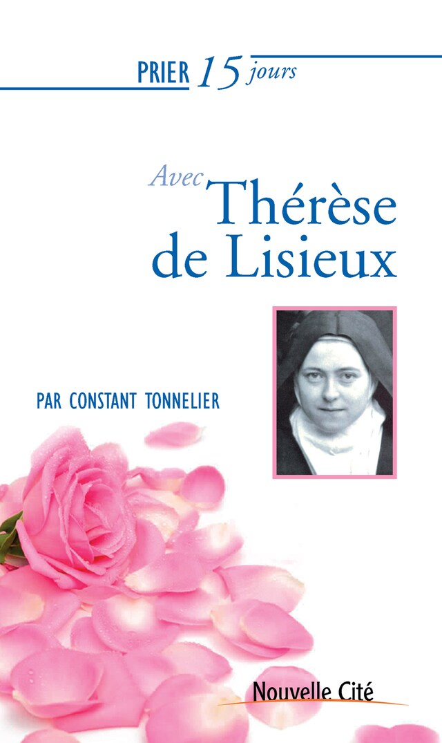 Kirjankansi teokselle Prier 15 jours avec Thérèse de Lisieux