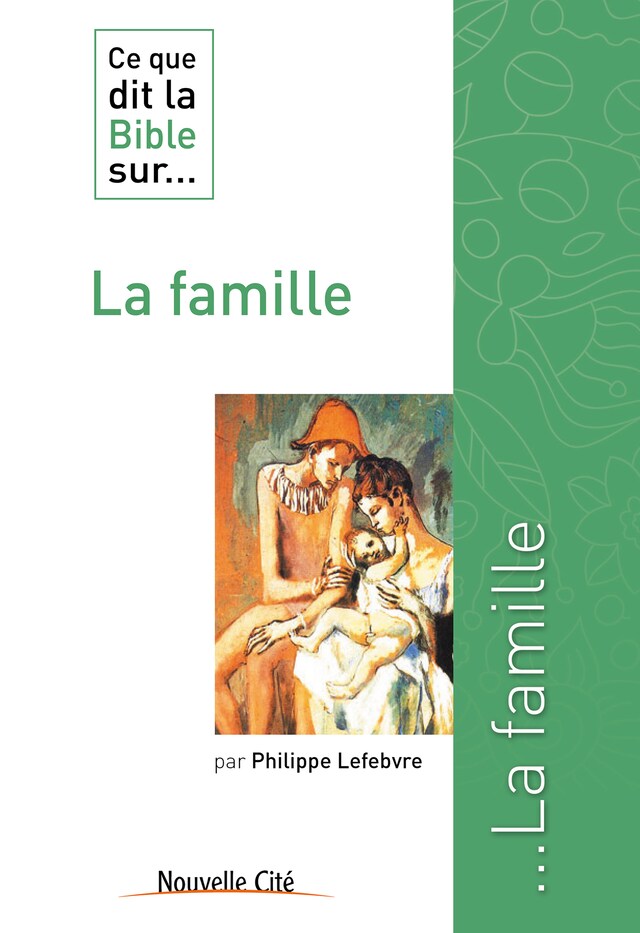 Portada de libro para Ce que dit la Bible sur la famille