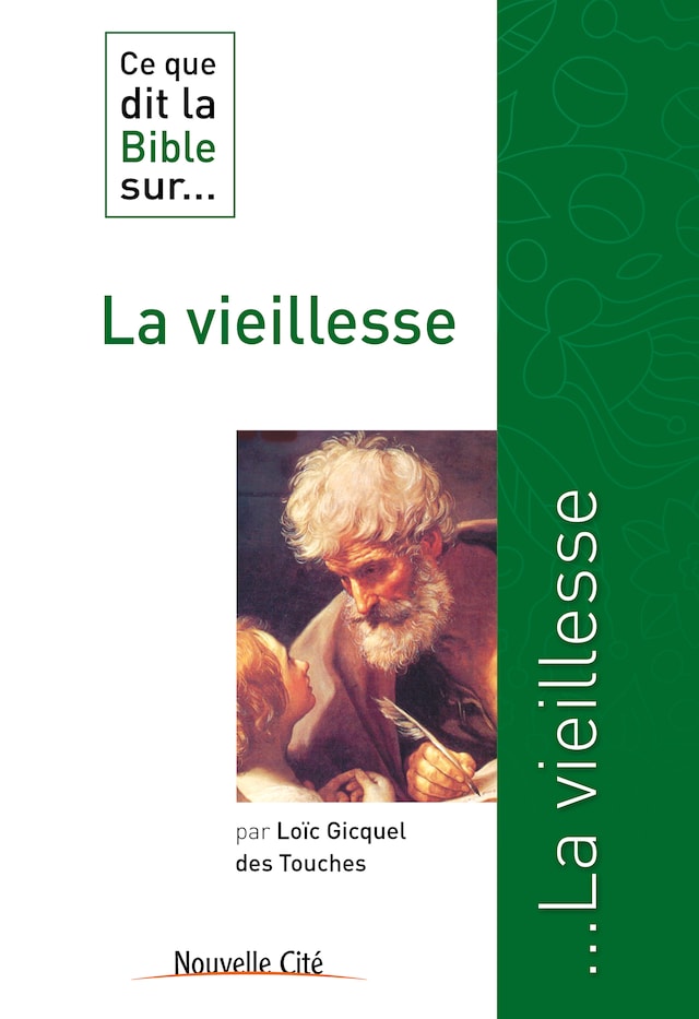 Book cover for Ce que dit la Bible sur la vieillesse