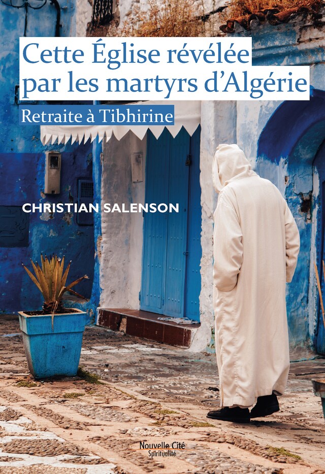 Copertina del libro per Cette Eglise révélée par les martyrs d'Algérie