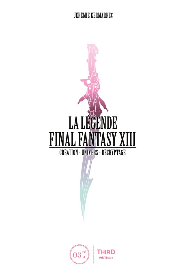 Kirjankansi teokselle La Légende Final Fantasy XIII