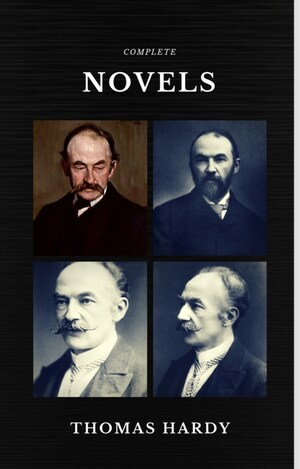 Thomas Hardy: The Complete Novels (Quattro Classics) (The Greatest Writers of All Time) bookCoverFor