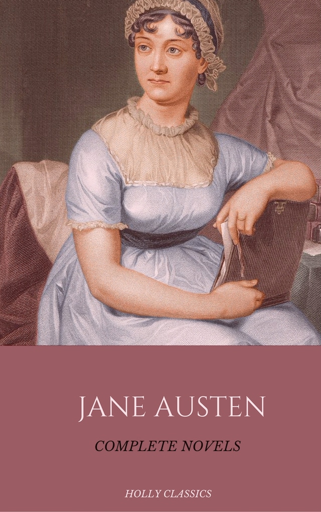 Book cover for Jane Austen: The Complete Novels (Holly Classics)