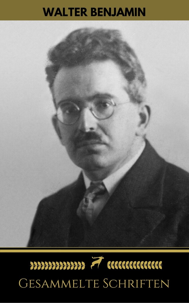 Kirjankansi teokselle Walter Benjamin: Gesammelte Schriften (Golden Deer Classics)