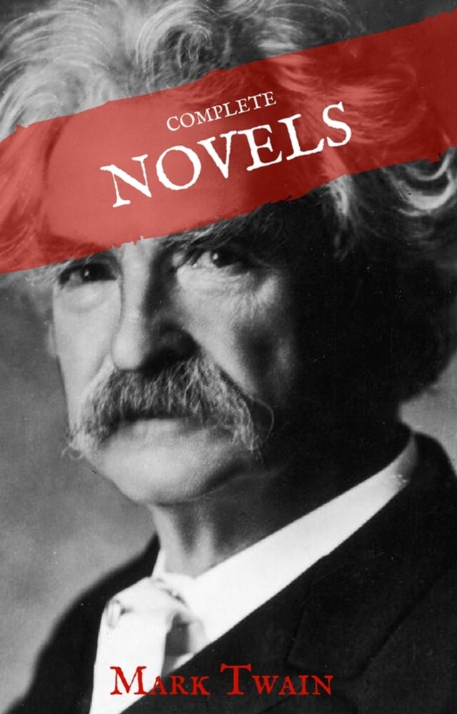 Book cover for Mark Twain: The Complete Novels (House of Classics)
